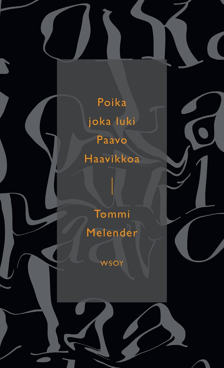 Tommi Melender - Poika joka luki Paavo Haavikkoa, E-bok