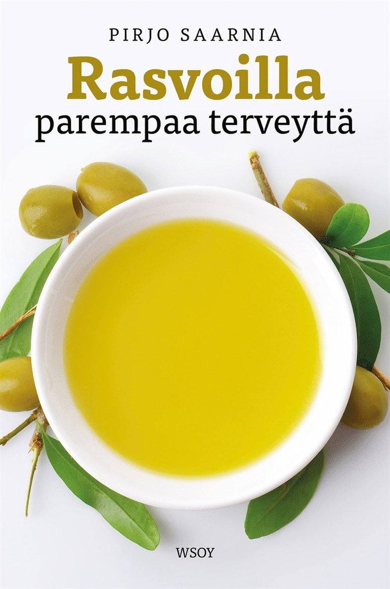 Pirjo Saarnia - Rasvoilla parempaa terveyttä, E-bok