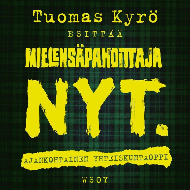 Tuomas Kyrö - Mielensäpahoittaja. NYT., Ljudbok