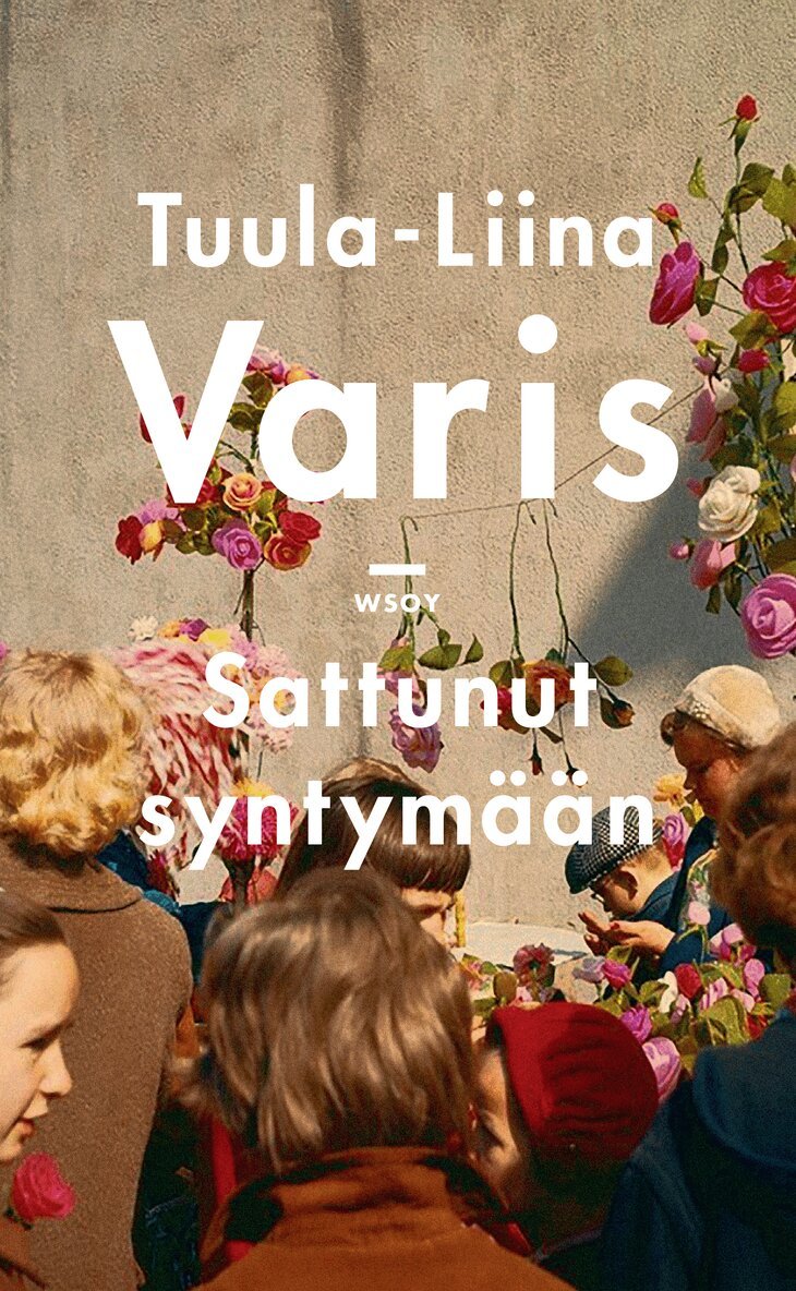 Tuula-Liina Varis - Sattunut syntymään, E-bok