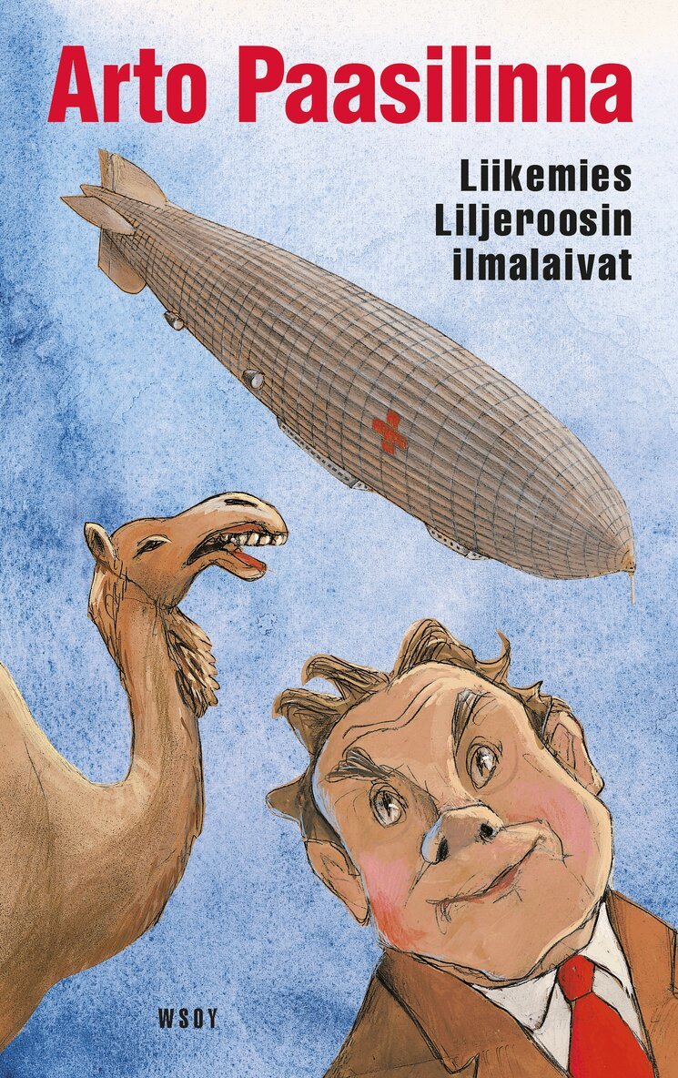 Arto Paasilinna - Liikemies Liljeroosin ilmalaivat, E-bok