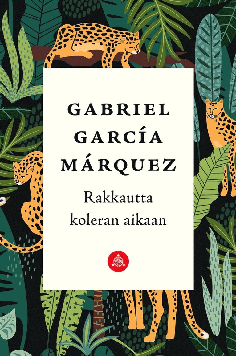 Gabriel García Márquez - Rakkautta koleran aikaan, E-bok