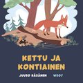 Pikku Kakkosen iltasatu: Kettu ja kontiainen