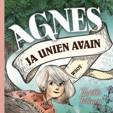 Tuutikki Tolonen - Agnes ja unien avain, Ljudbok