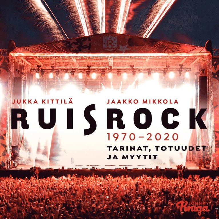 Jukka Kittilä, Jaakko Mikkola - Ruisrock 1970-2020, Ljudbok