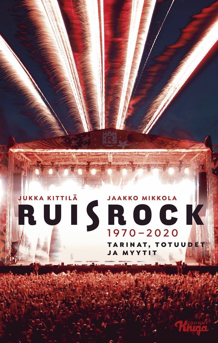 Jukka Kittilä, Jaakko Mikkola - Ruisrock 1970-2020, E-bok