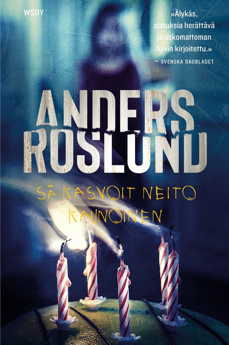 Anders Roslund - Sä kasvoit neito kaunoinen, E-bok