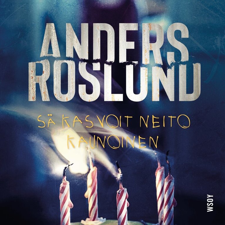 Anders Roslund - Sä kasvoit neito kaunoinen, Ljudbok