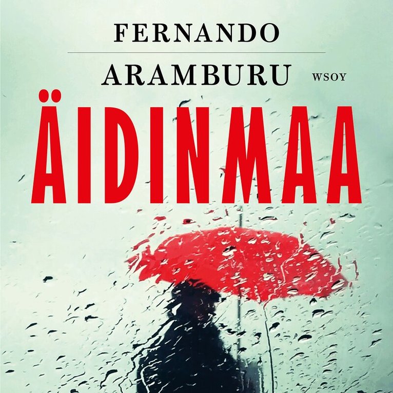 Fernando Aramburu - Äidinmaa, Ljudbok