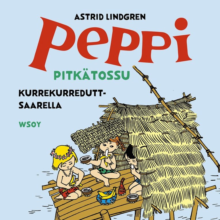Astrid Lindgren - Peppi Pitkätossu Kurrekurreduttsaarella, Ljudbok
