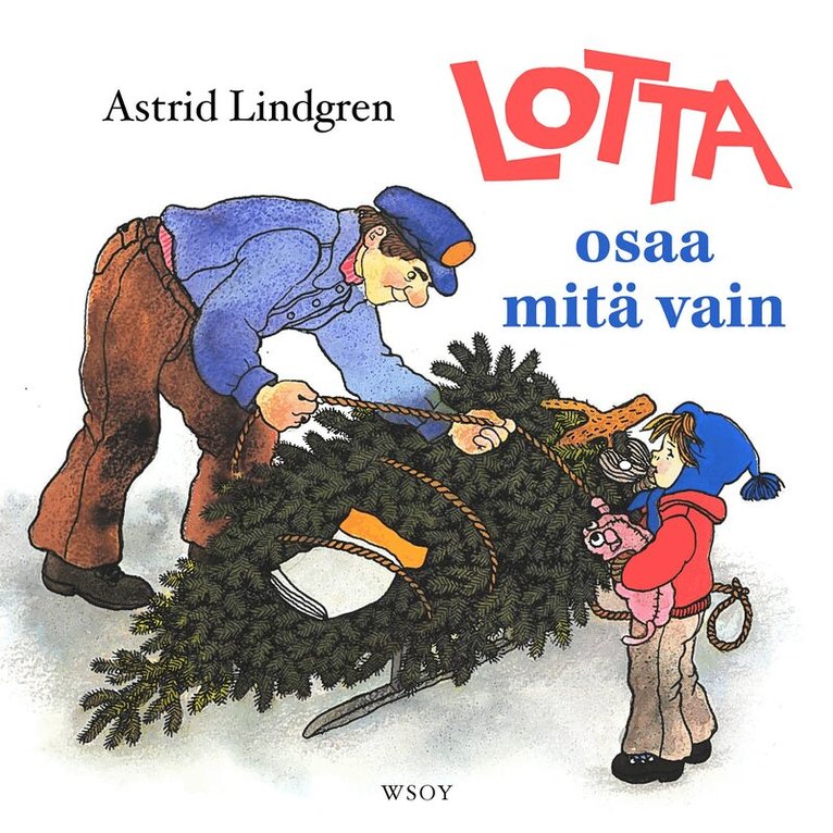 Astrid Lindgren - Lotta osaa mitä vain, Ljudbok