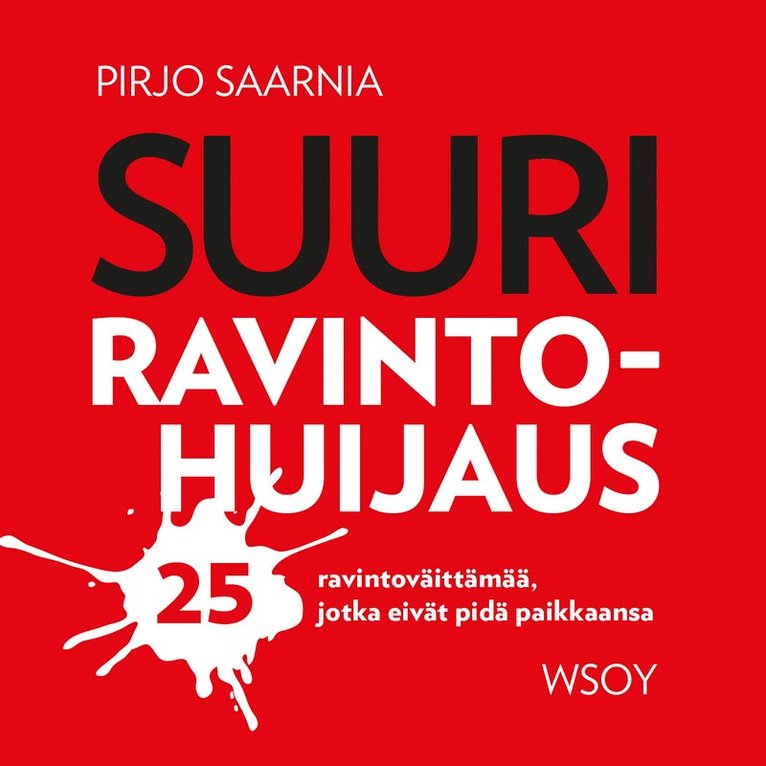 Pirjo Saarnia - Suuri ravintohuijaus, Ljudbok