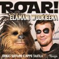 Roar! - Elämäni wookieena