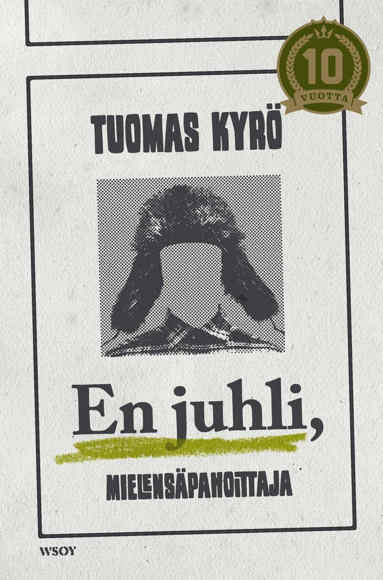 Tuomas Kyrö - En juhli, Mielensäpahoittaja, E-bok