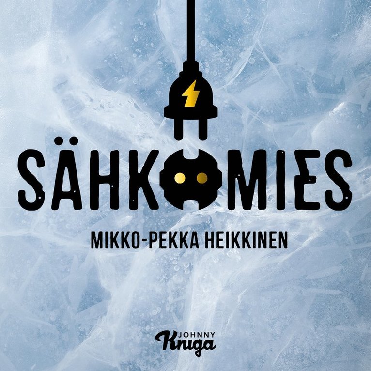 Mikko-Pekka Heikkinen - Sähkömies, Ljudbok