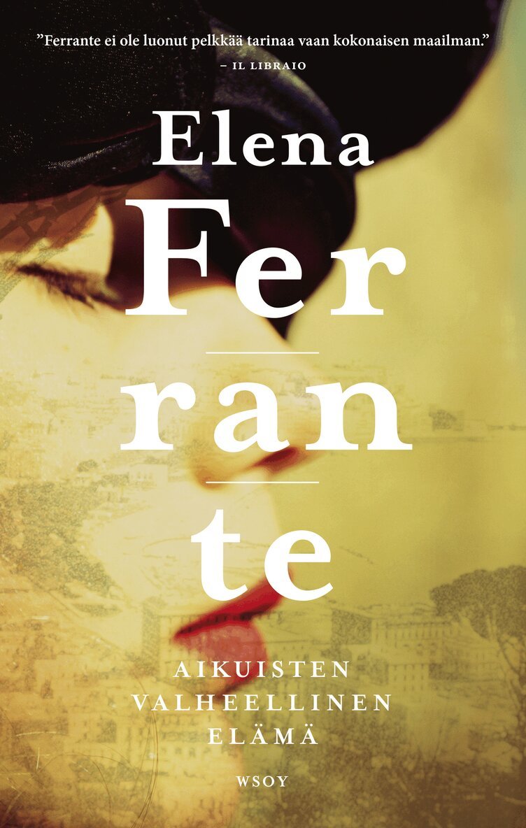 Elena Ferrante - Aikuisten valheellinen elämä, E-bok