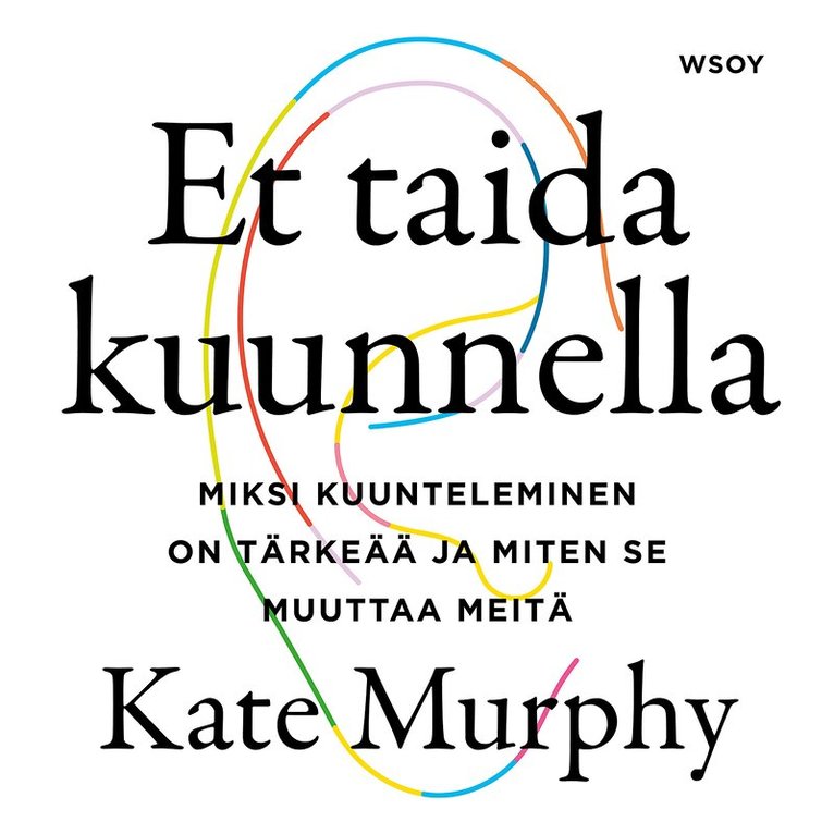 Kate Murphy - Et taida kuunnella, Ljudbok