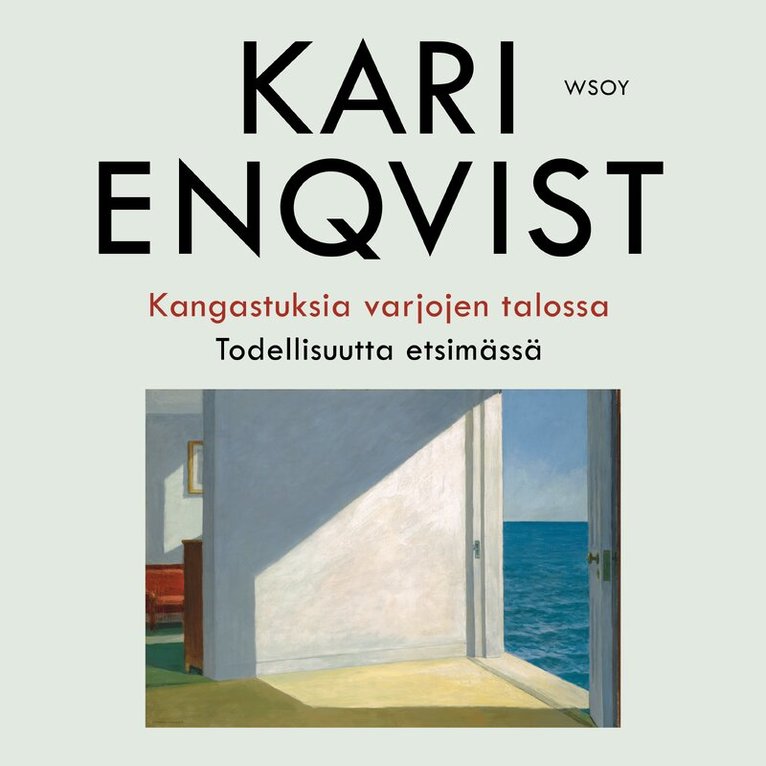 Kari Enqvist - Kangastuksia varjojen talossa, Ljudbok