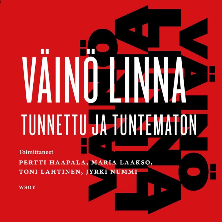Toni Lahtinen, Pertti Haapala, Maria Laakso, Jyrki Nummi - Väinö Linna - tunnettu ja tuntematon, Ljudbok