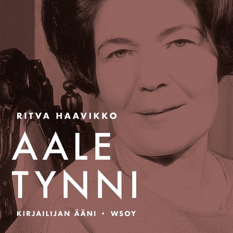Aale Tynni, Ritva Haavikko - Kirjailijan ääni - Aale Tynni, Ljudbok