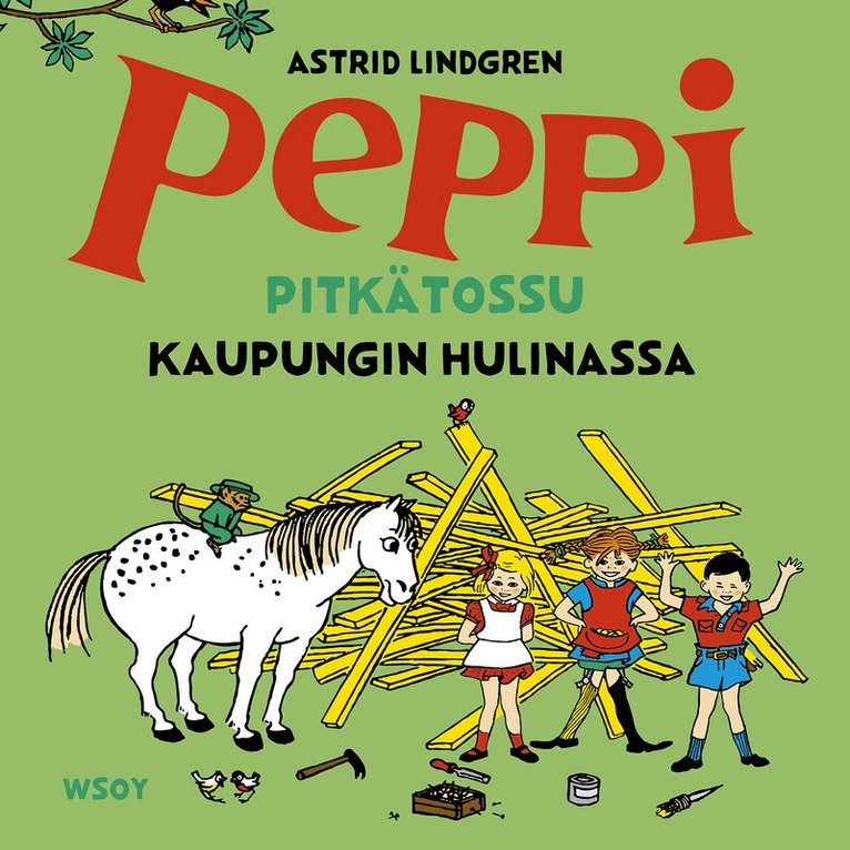 Astrid Lindgren - Peppi Pitkätossu kaupungin hulinassa, Ljudbok