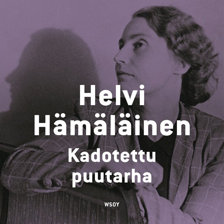 Helvi Hämäläinen - Kadotettu puutarha, Ljudbok