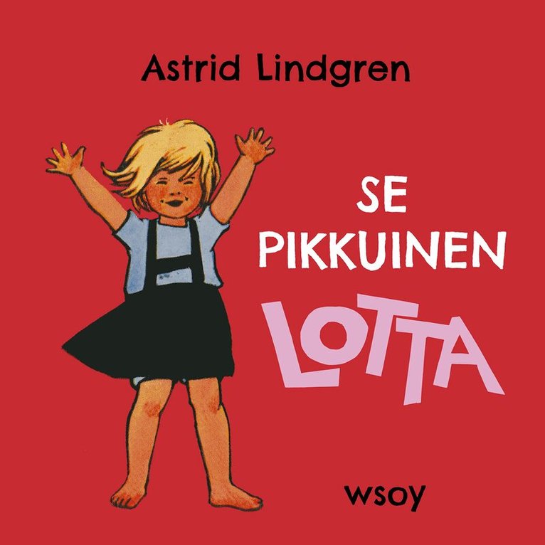 Astrid Lindgren - Se pikkuinen Lotta, Ljudbok
