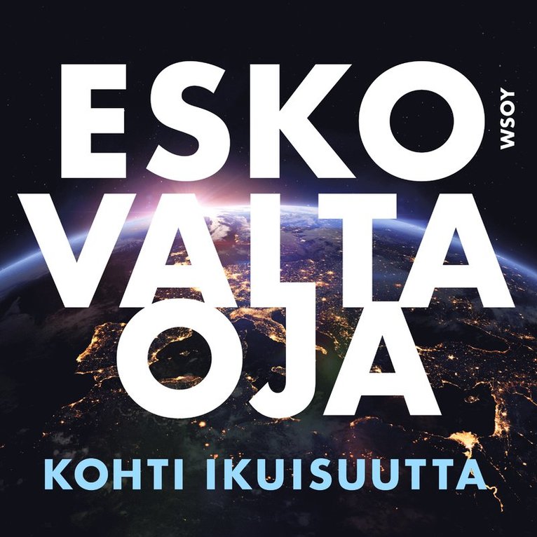 Esko Valtaoja - Kohti ikuisuutta, Ljudbok