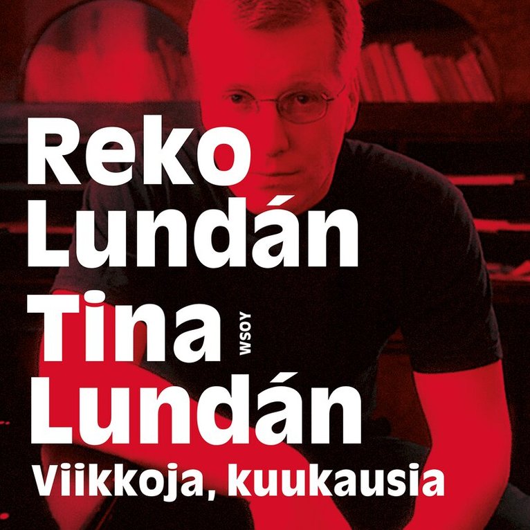 Reko Lundán, Tina Lundán - Viikkoja, kuukausia, Ljudbok