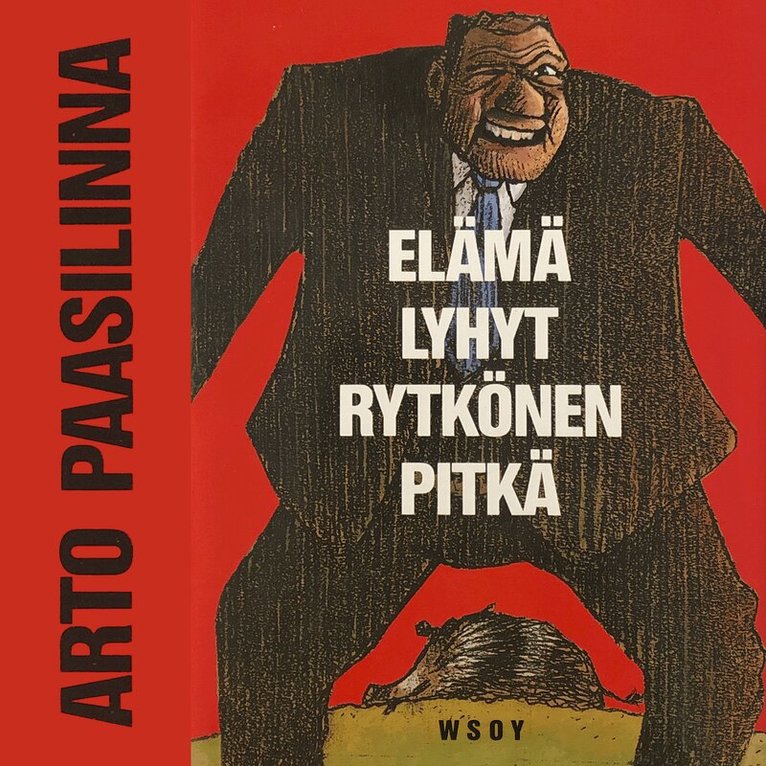 Arto Paasilinna - Elämä lyhyt, Rytkönen pitkä, Ljudbok
