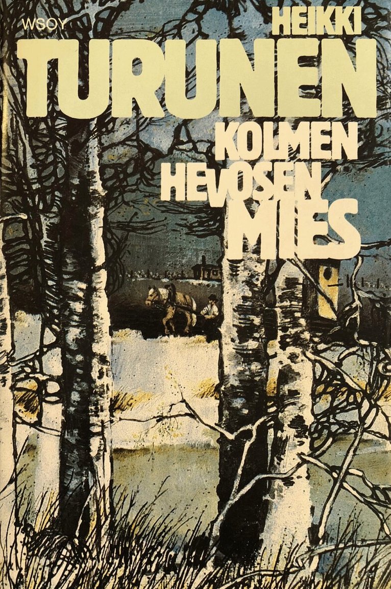 Heikki Turunen - Kolmen hevosen mies, E-bok
