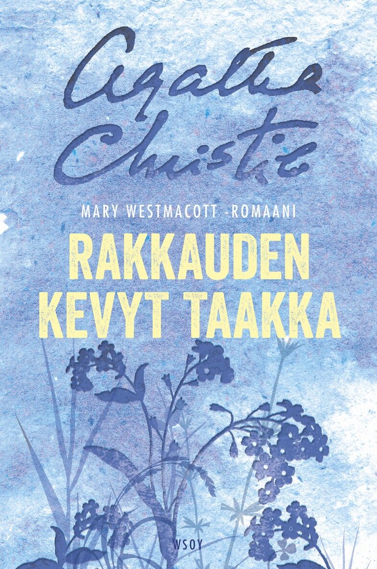 Mary Westmacott - Rakkauden kevyt taakka, E-bok