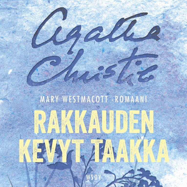 Mary Westmacott - Rakkauden kevyt taakka, Ljudbok