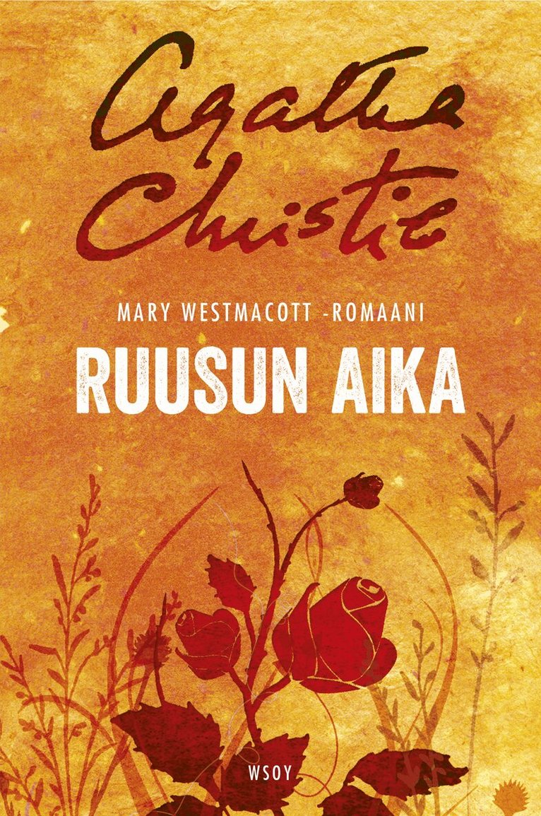 Mary Westmacott - Ruusun aika, E-bok