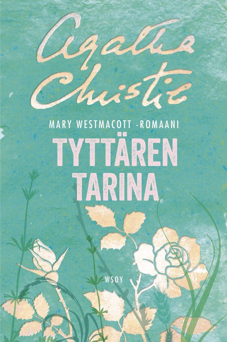 Mary Westmacott - Tyttären tarina, E-bok