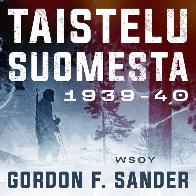 Gordon F. Sander - Taistelu Suomesta 1939-1940, Ljudbok