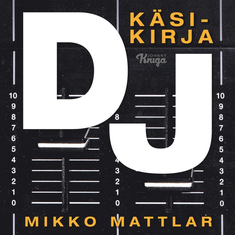 Mikko Mattlar - Dj – Käsikirja, Ljudbok