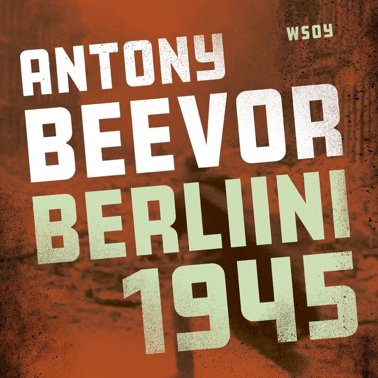 Antony Beevor - Berliini 1945, Ljudbok