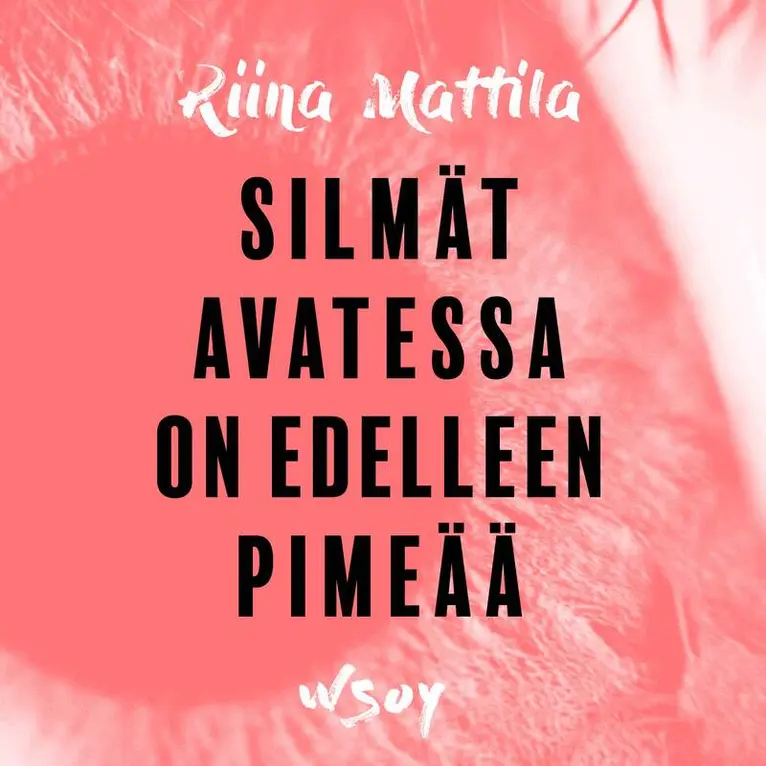 Riina Mattila - Silmät avatessa on edelleen pimeää, Ljudbok. Tillgänglighet: Lägg i varukorg