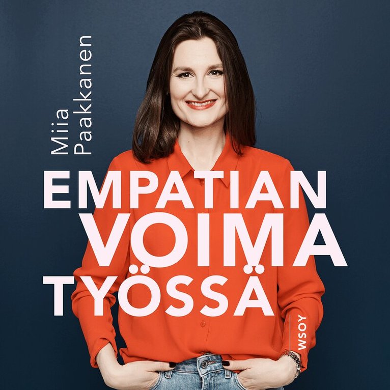 Miia Paakkanen - Empatian voima työssä, Ljudbok