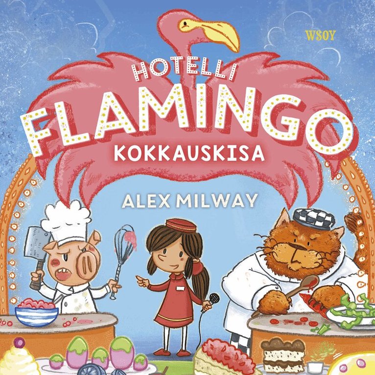 Alex Milway - Hotelli Flamingo: Kokkauskisa, Ljudbok