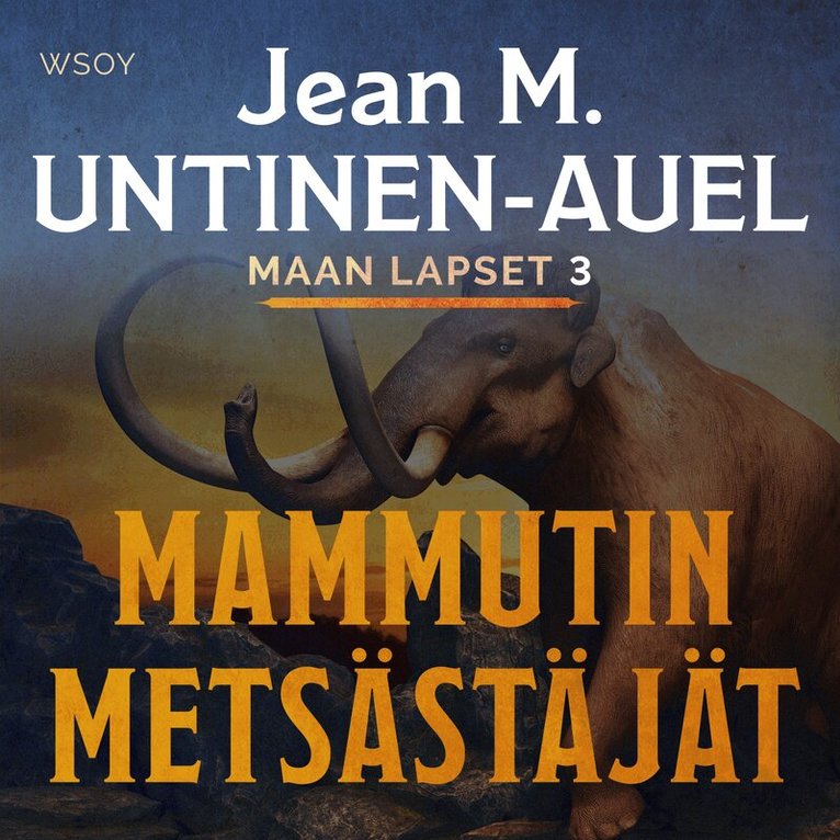 Jean M. Untinen-Auel - Mammutin metsästäjät, Ljudbok