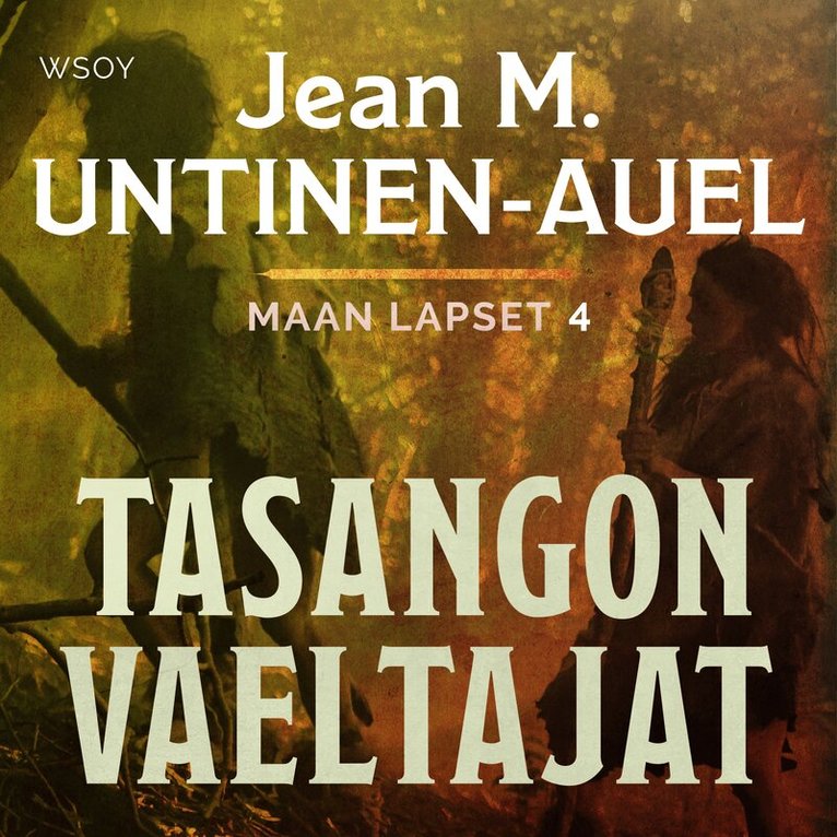 Jean M. Untinen-Auel - Tasangon vaeltajat, Ljudbok