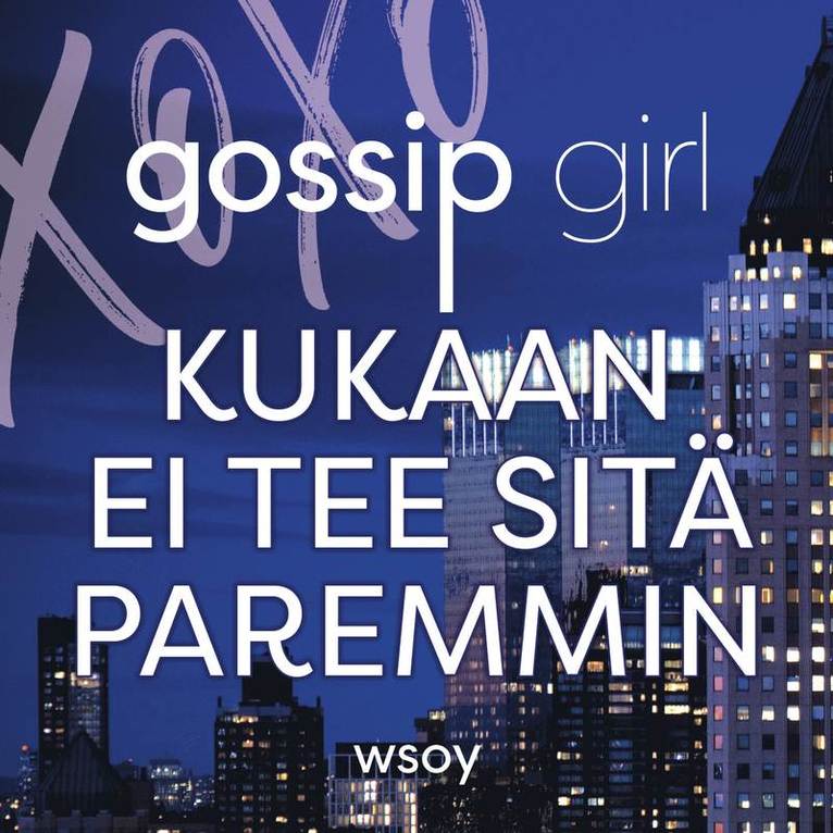 Cecily von Ziegesar - Kukaan ei tee sitä paremmin, Ljudbok