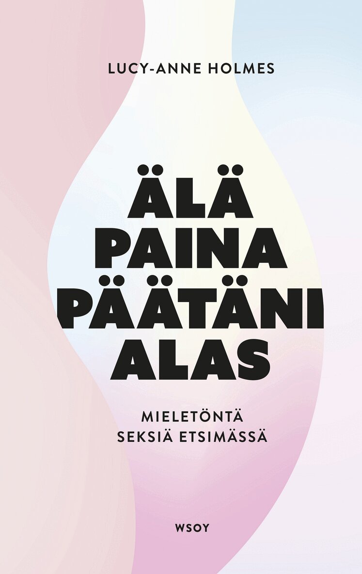 Lucy-Anne Holmes - Älä paina päätäni alas, E-bok