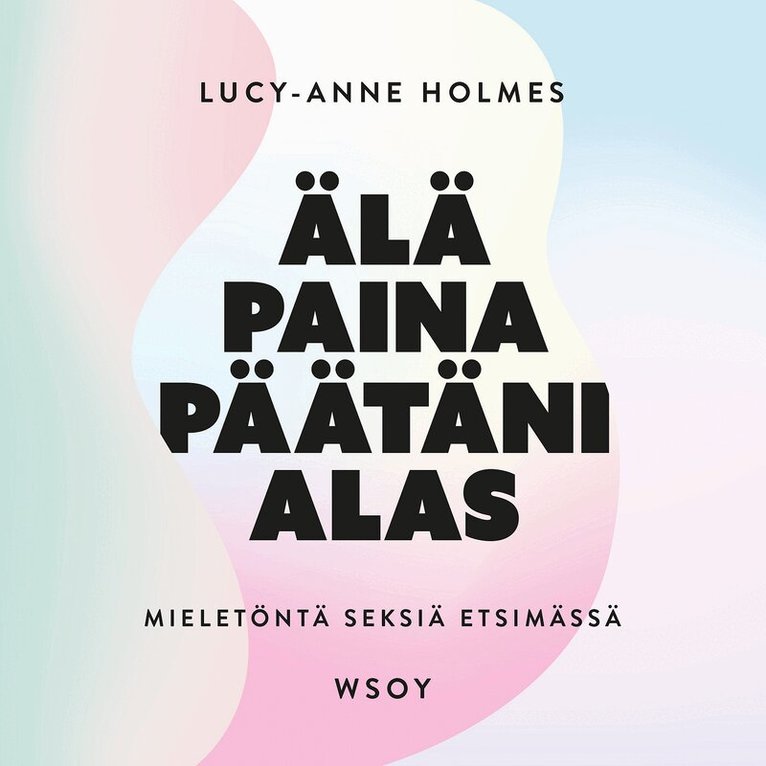Lucy-Anne Holmes - Älä paina päätäni alas, Ljudbok