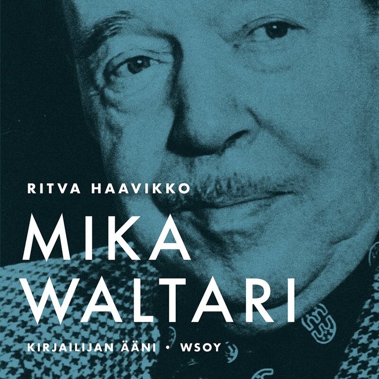 Mika Waltari, Ritva Haavikko - Kirjailijan ääni - Mika Waltari, Ljudbok