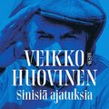 Veikko Huovinen ? Sinisi ajatuksia