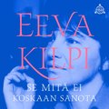 Se mit ei koskaan sanota