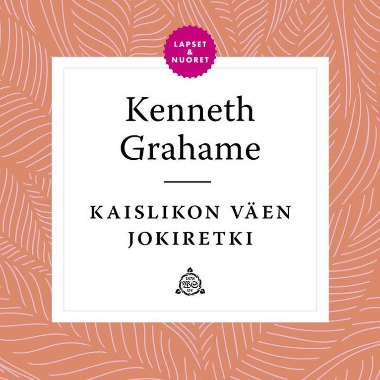 Kenneth Grahame - Kaislikon väen jokiretki, Ljudbok
